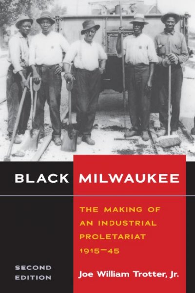 book cover: Black Milwaukee: the Making of an Industrial Proletariat