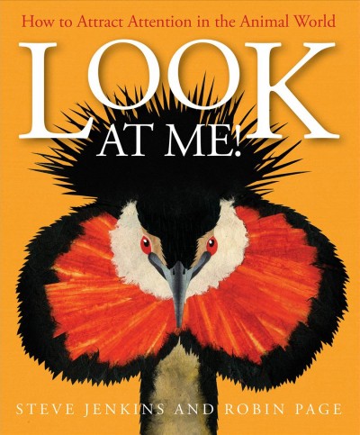 Look At Me!: How to Attract Attention in the Animal World.