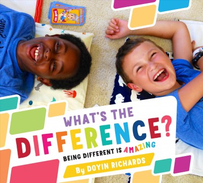What's the Difference?: Being Different is Amazing