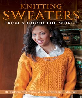 Knitting Sweaters From Around the World