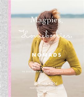 Magpies, Homebodies, And Nomads