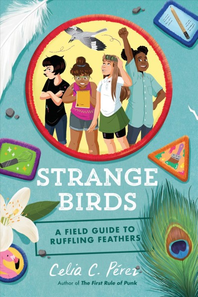 Strange Birds : A Field Guide to Ruffling Feathers