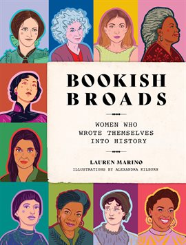 Bookish Broad: Women Who Wrote Themselves into History